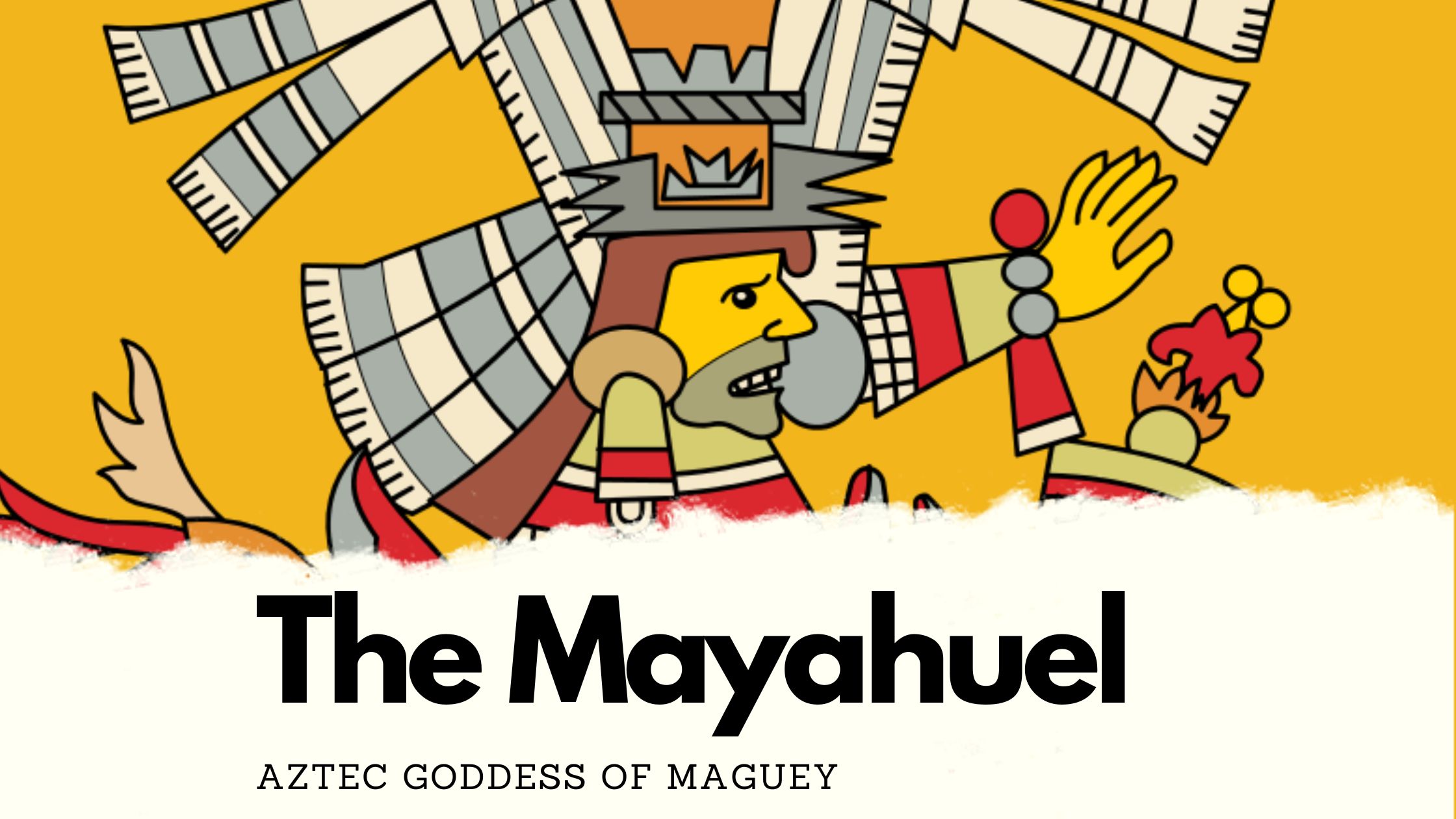 Aztec Goddess of Maguey Mayahuel