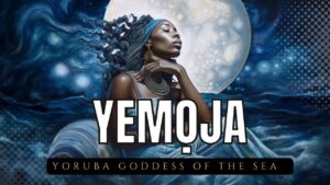 Yemọja: The Divine Yoruba Goddess of the Sea and Motherhood