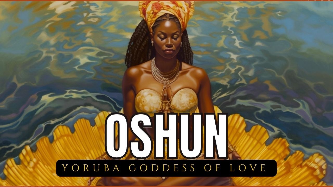Ọṣun: Yoruba deity of beauty, love, fertility, and wealth