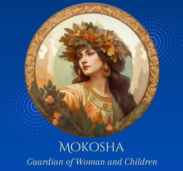 Mokosh: Slavic Guarding Goddess of Mother and Childrens